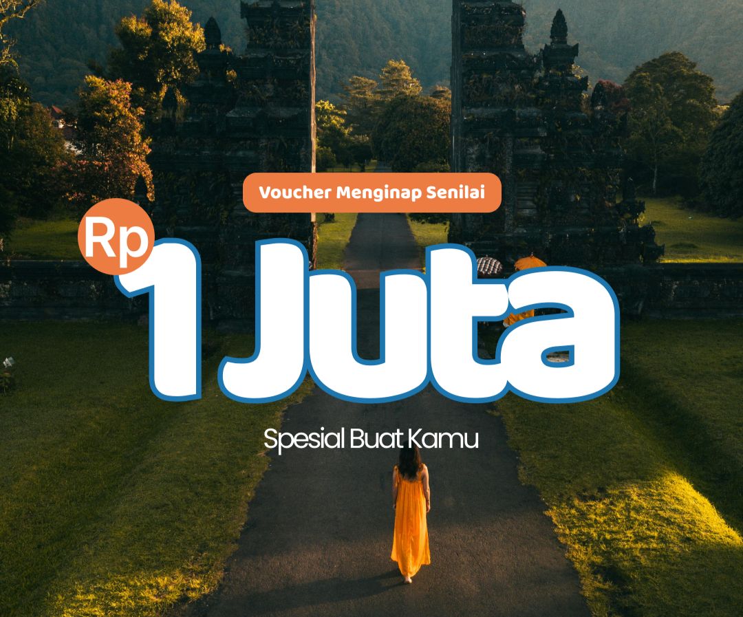 Voucher 1 Juta Rupiah Special Buat kamu!